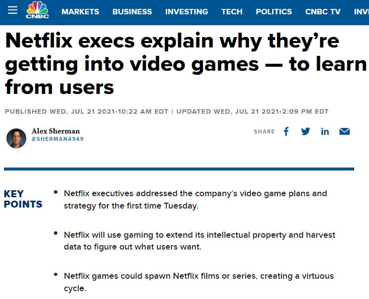 CNBC - Netflix Execs Explain Why They're Getting Into Video Games - To Learn From Users