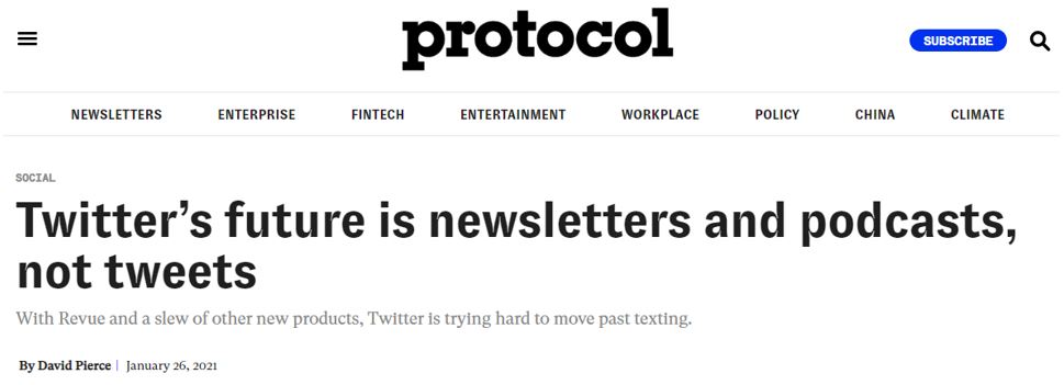 Protocol - Twitter's future is newsletters and podcasts, not tweets