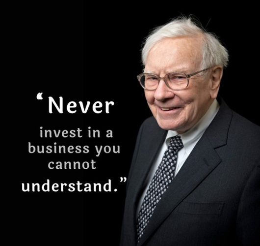 Never Invest In A Business You Cannot Understand