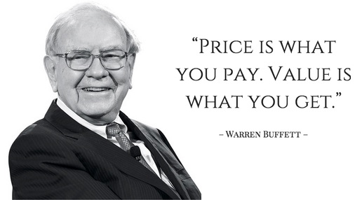 Warren Buffett - Price Is What You Pay. Value Is What You Get.